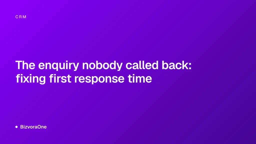 The enquiry nobody called back: fixing first response time