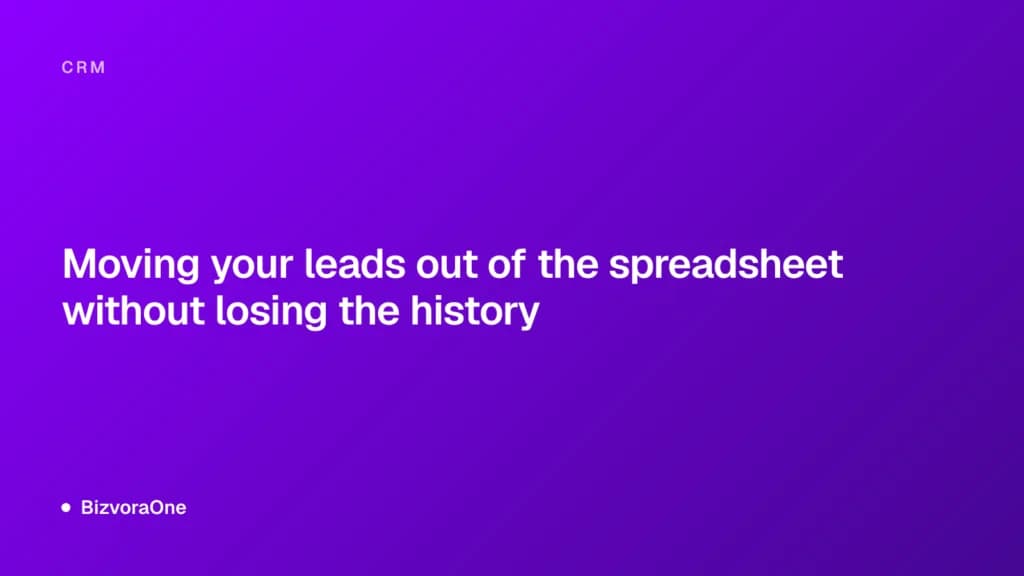 Moving your leads out of the spreadsheet without losing the history