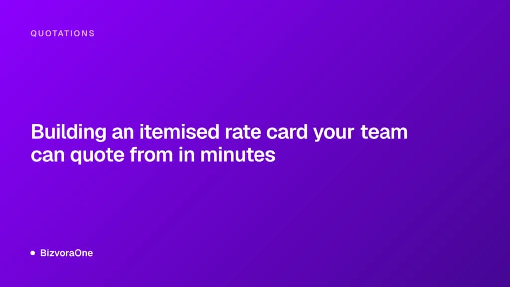 Building an itemised rate card your team can quote from in minutes