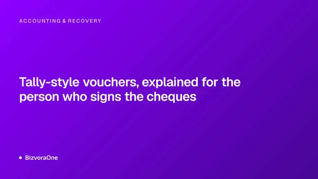 Tally-style vouchers, explained for the person who signs the cheques